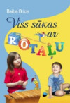 Viss sākas ar rotaļu